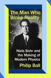 Book Cover for The Man Who Broke Reality by Philip Ball