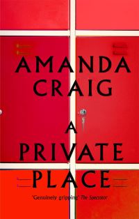 Book Cover for A Private Place by Amanda Craig