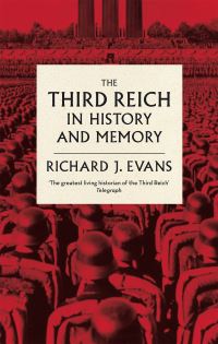 Book Cover for The Third Reich in History and Memory by Richard J Evans