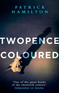 Book Cover for Twopence Coloured by Patrick Hamilton