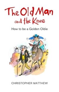 Book Cover for The Old Man and the Knee by Christopher Matthew
