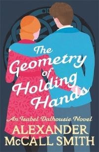 Book Cover for The Geometry of Holding Hands by Alexander McCall Smith