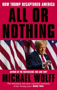 Book Cover for All or Nothing by Michael Wolff