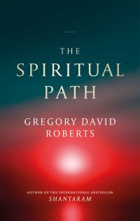 Book Cover for The Spiritual Path by Gregory David Roberts
