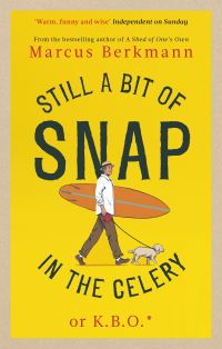 Book Cover for Still a Bit of Snap in the Celery by Marcus Berkmann