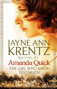 Book Cover for The Girl Who Knew Too Much by Amanda Quick, Jayne Ann Krentz