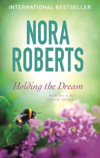 Book Cover for Holding the Dream by Nora Roberts