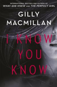 Book Cover for I Know You Know by Gilly Macmillan