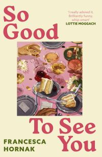 Book Cover for So Good to See You by Francesca Hornak