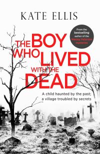 Book Cover for The Boy Who Lived With the Dead by Kate Ellis