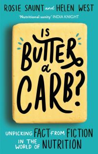 Book Cover for Is Butter a Carb? by Rosie Saunt, Helen West