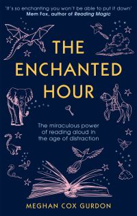 Book Cover for The Enchanted Hour by Meghan Cox Gurdon