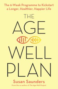 Book Cover for The Age-Well Plan by Susan Saunders