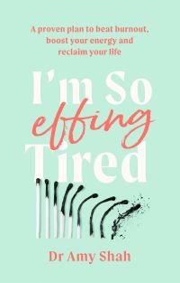 Book Cover for I'm So Effing Tired by Amy Shah
