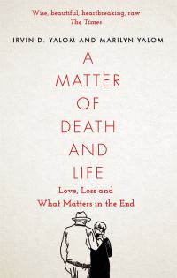 Book Cover for A Matter of Death and Life by Irvin D Yalom, Marilyn Yalom