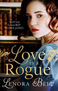 Book Cover for Love Is a Rogue by Lenora Bell