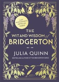 Book Cover for The Wit and Wisdom of Bridgerton by Julia Quinn