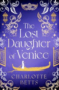 Book Cover for The Lost Daughter of Venice by Charlotte Betts