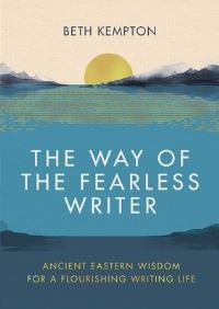 Book Cover for The Way of the Fearless Writer by Beth Kempton