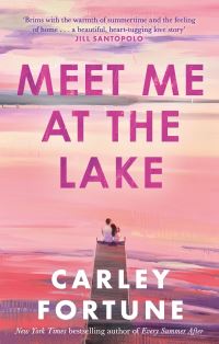 Book Cover for Meet Me at the Lake by Carley Fortune