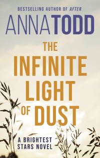 Book Cover for The Infinite Light of Dust by Anna Todd