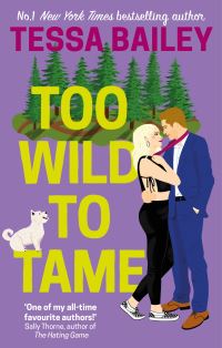 Book Cover for Too Wild to Tame by Tessa Bailey