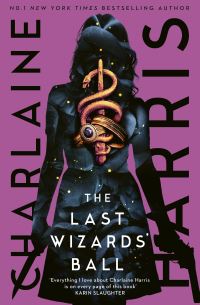 Book Cover for The Last Wizards' Ball by Charlaine Harris