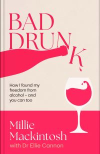 Book Cover for Bad Drunk by Millie Mackintosh, Ellie Cannon