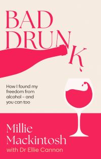 Book Cover for Bad Drunk by Millie Mackintosh, Ellie Cannon