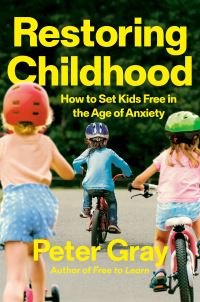 Book Cover for Restoring Childhood by Peter Gray