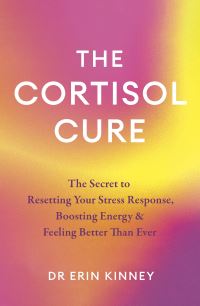 Book Cover for The Cortisol Cure by Erin Kinney
