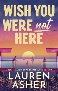 Book Cover for Wish You Were Not Here by Lauren Asher