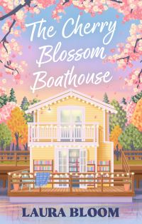 Book Cover for The Cherry Blossom Boathouse by Laura Bloom