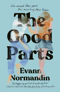 Book Cover for The Good Parts by Evann Normandin