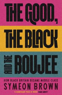 Book Cover for The Good, the Black and the Boujee by Symeon Brown