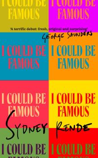 Book Cover for I Could Be Famous by Sydney Rende