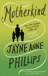 Book Cover for Motherkind by Jayne Anne Phillips