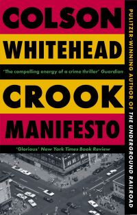 Book Cover for Crook Manifesto by Colson Whitehead