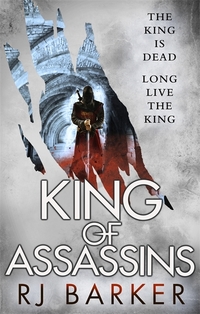 Book Cover for King of Assassins by R J Barker