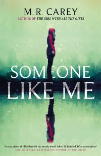 Book Cover for Someone Like Me by M R Carey