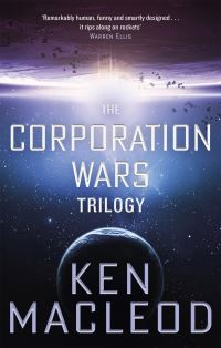 Book Cover for The Corporation Wars Omnibus by Ken MacLeod, Ken MacLeod