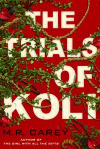 Book Cover for The Trials of Koli by M R Carey