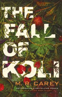 Book Cover for The Fall of Koli by M R Carey