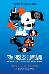 Book Cover for The Faceless Old Woman Who Secretly Lives in Your Home by Joseph Fink, Jeffrey Cranor