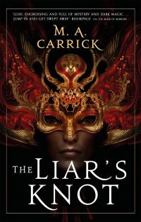 Book Cover for The Liar's Knot by M A Carrick