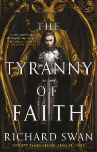 Book Cover for The Tyranny of Faith by Richard Swan