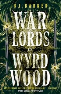 Book Cover for Warlords of Wyrdwood by RJ Barker