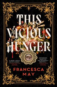 Book Cover for This Vicious Hunger by Francesca May