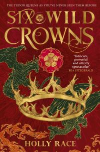 Book Cover for Six Wild Crowns by Holly Race