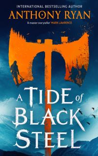 Book Cover for A Tide of Black Steel by Anthony Ryan